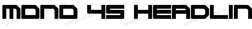 mono 45 headline字体转换